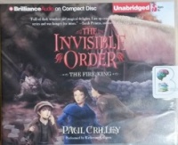 The Invisible Order - The Fire King written by Paul Crilley performed by Katherine Kellgren on CD (Unabridged)